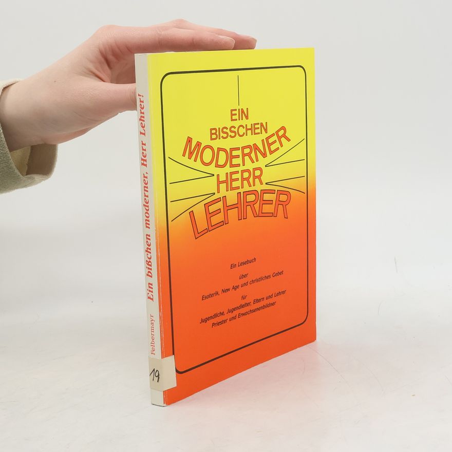 Herbert Felbermayr Ein bisschen moderner, Herr Lehrer!