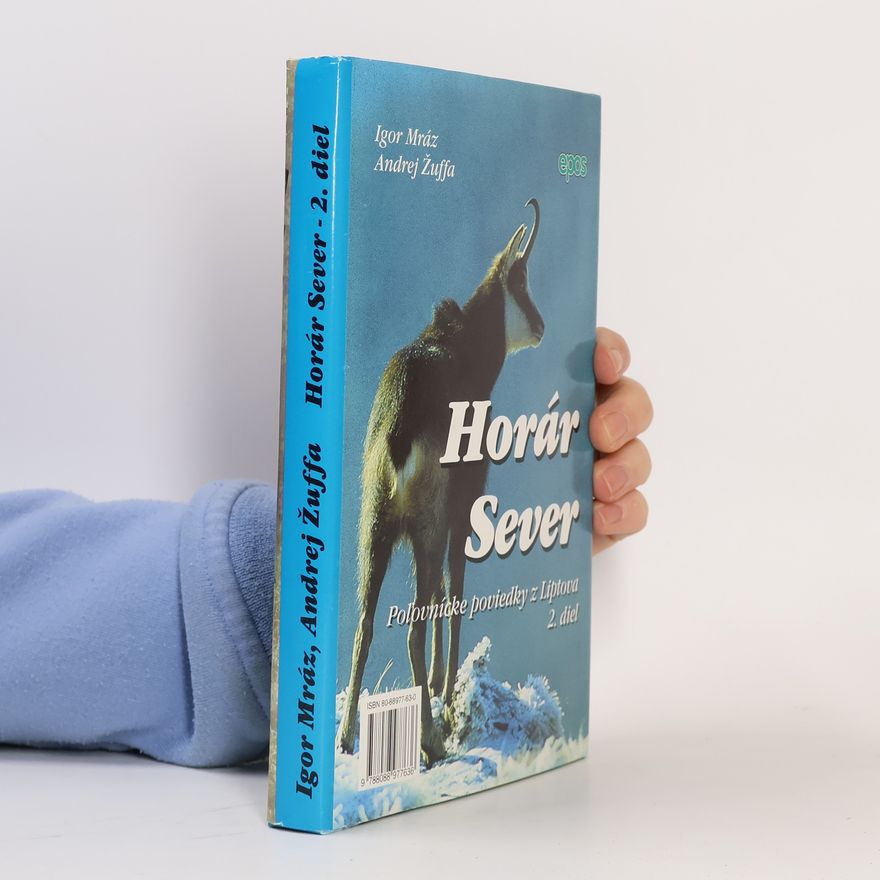 Igor Mráz Horár Sever - Poľovnícke poviedky z Liptova (2.diel)