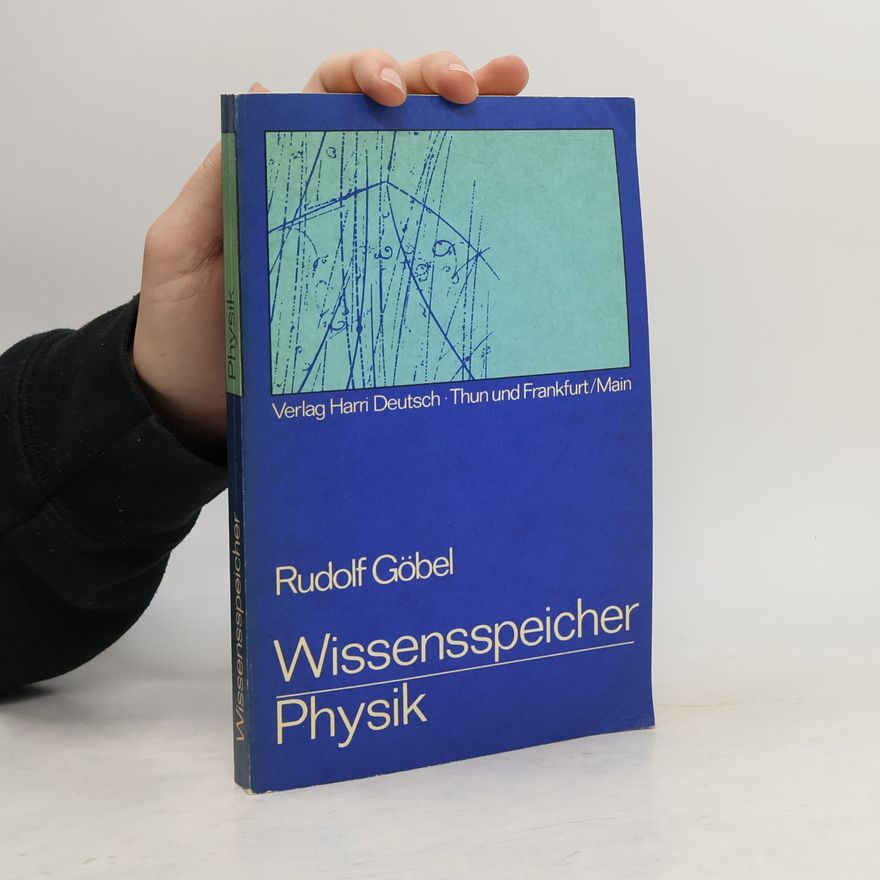 Rudolf Göbel Wissensspeicher Physik