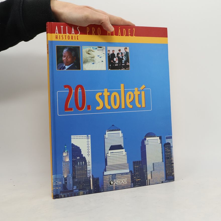 Autorenkollektiv Atlas pro mládež. 20. století