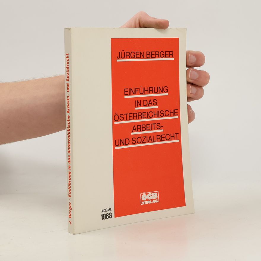 Jürgen Berger Einführung in das österreichische Arbeits- und Sozialrecht - Ausgabe 1988