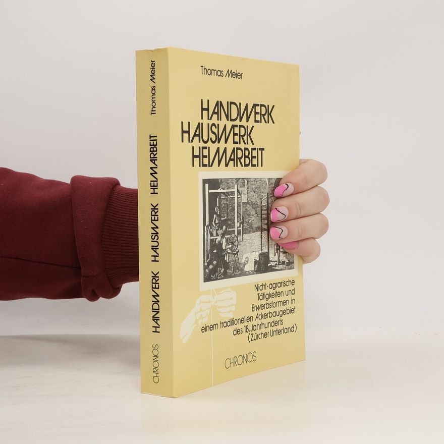 Thomas Meier Handwerk, Hauswerk, Heimarbeit