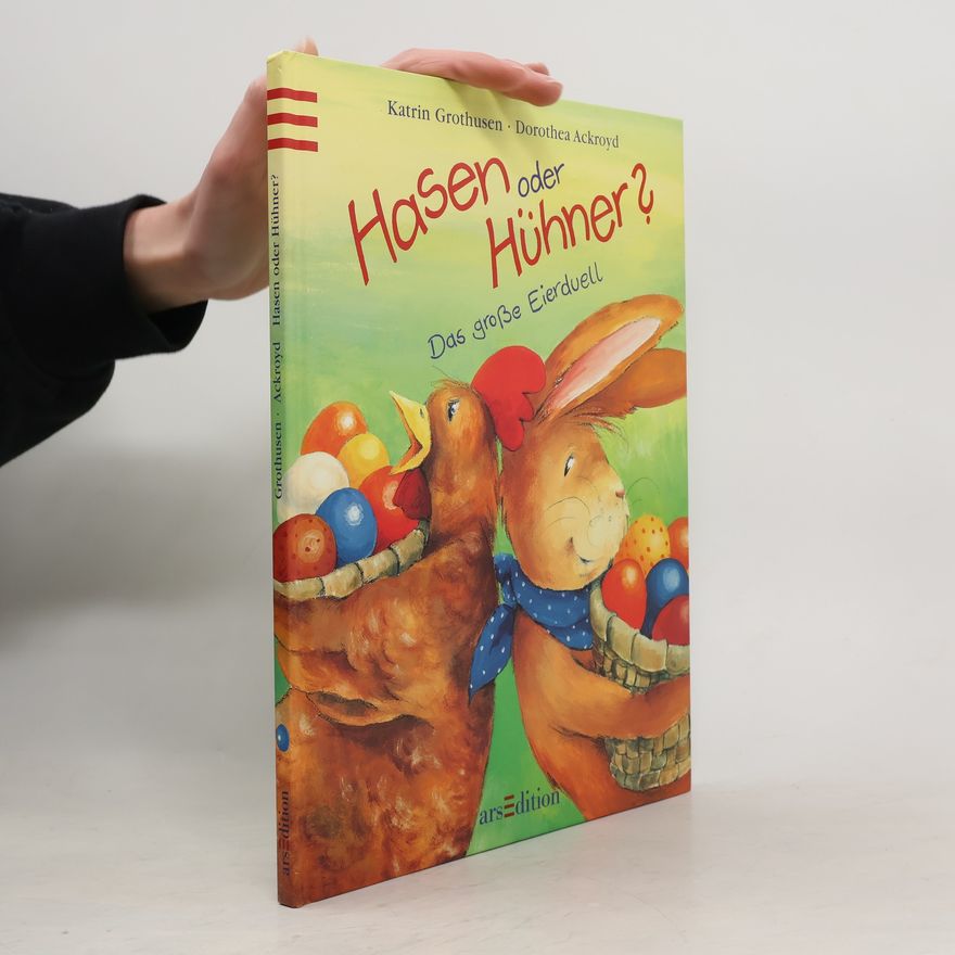 Katrin Grothusen Hasen oder Hühner?