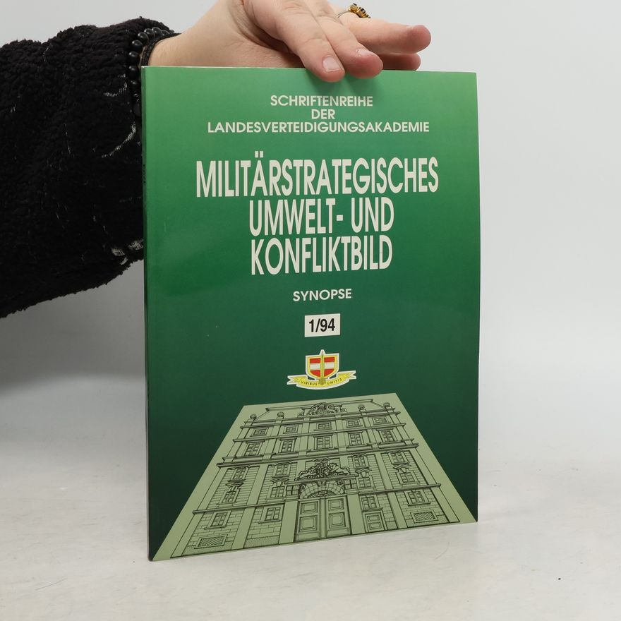 Autriche. Bundesministerium für Landesverteidigung. Landesverteidigungsakademie Schriftenreihe der Landesverteidigungsakademie - 1/94: Militärstrategisches Umwelt- und Konfliktbild