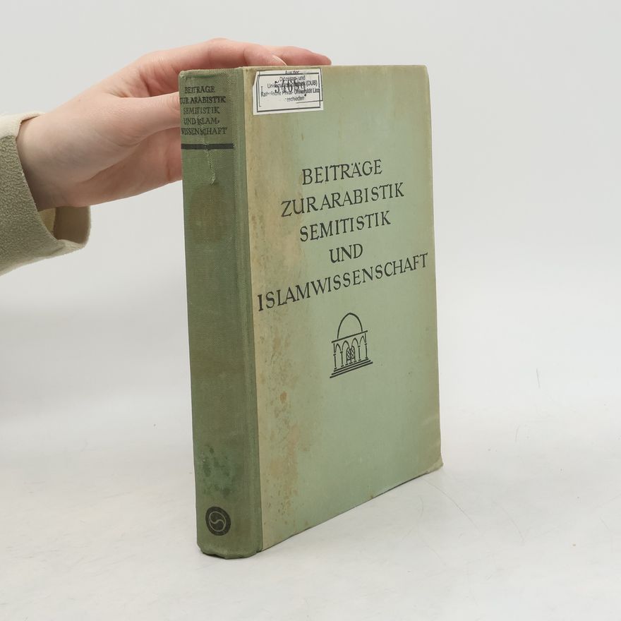 Helmuth Scheel Beiträge zur Arabistik, Semitistik und Islamwissenschaft