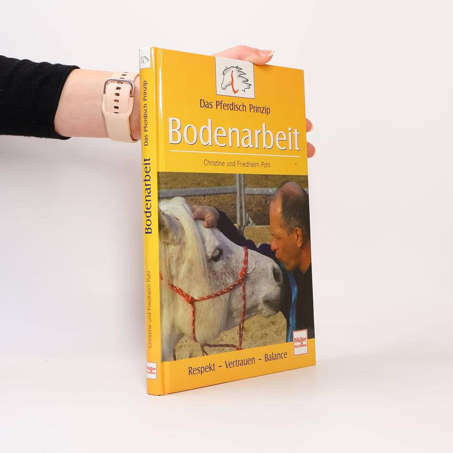 Christine Pohl Das Pferdisch-Prinzip - Bodenarbeit