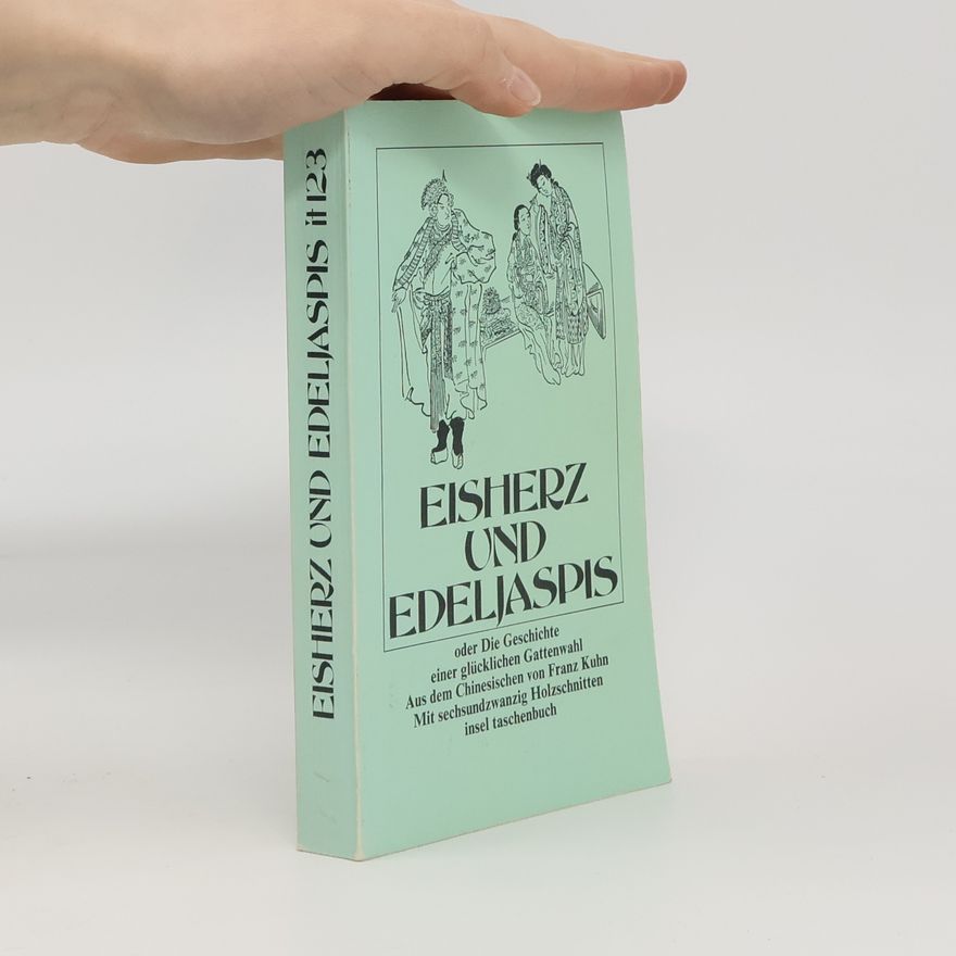 Franz Kuhn Eisherz und Edeljaspis oder die Geschichte einer glücklichen Gattenwahl