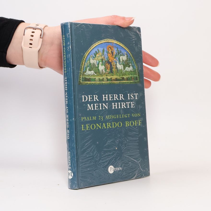Leonardo Boff Der Herr ist mein Hirte