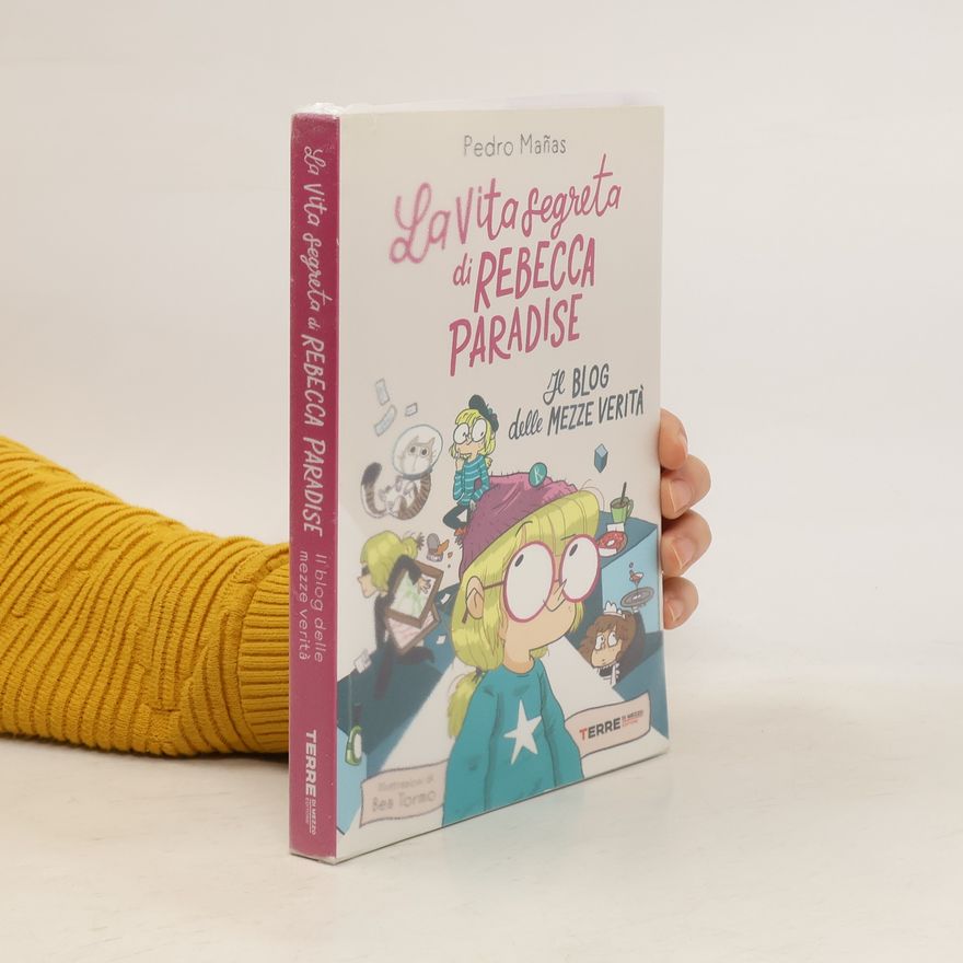 Bea Tormo Acchiappastorie: La vita segreta di Rebecca Paradise. Il blog delle mezze verità