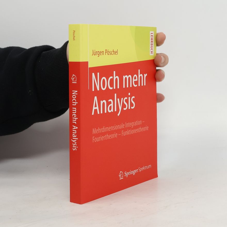 Jürgen Pöschel Noch mehr Analysis