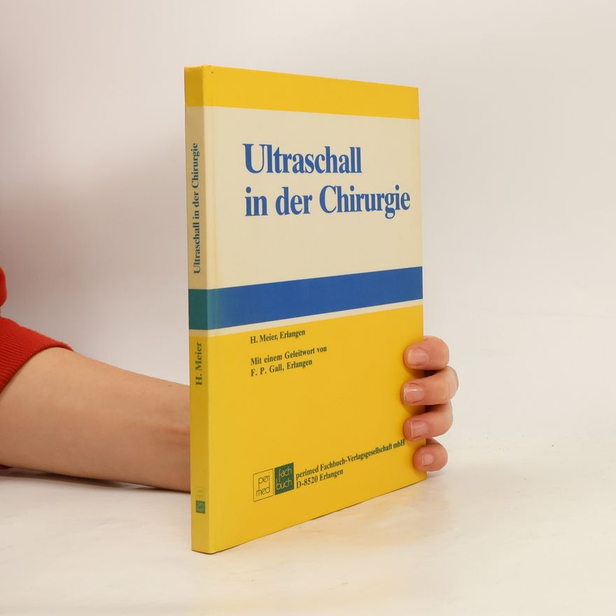 F. P. Gall Ultraschall in der Chirurgie
