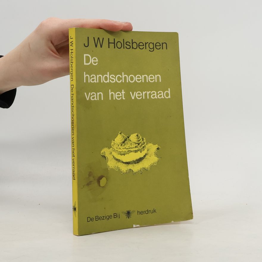 J.W. Holsbergen De handschoenen van het verraad