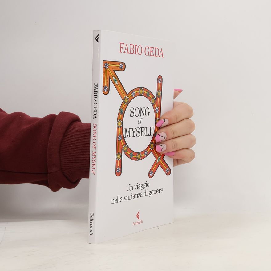 Fabio Geda Song of Myself. Un viaggio nella varianza di genere