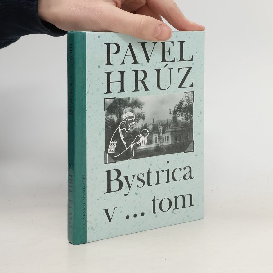 Pavel Hrúz Bystrica v ... tom