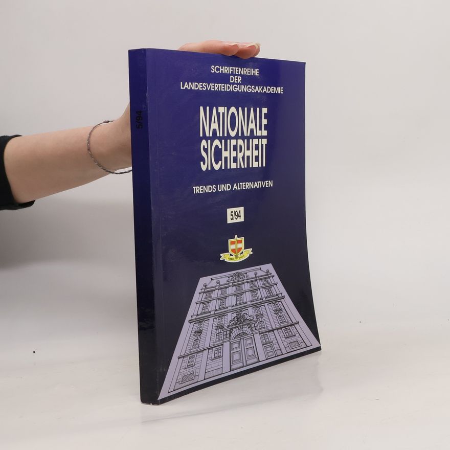 Landesverteidigungsakademie (Wien) Schriftenreihe der Landesverteidigungsakademie - 5/94: Nationale Sicherheit