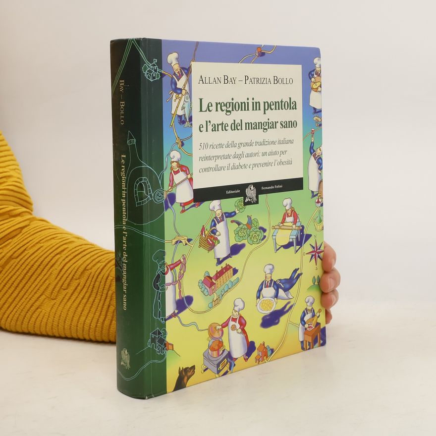 Patrizia Bollo Le regioni in pentola e l'arte del mangiar sano
