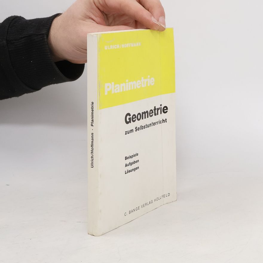 Ulrich Georg Planimetrie. Geometrie zum Selbstunterricht