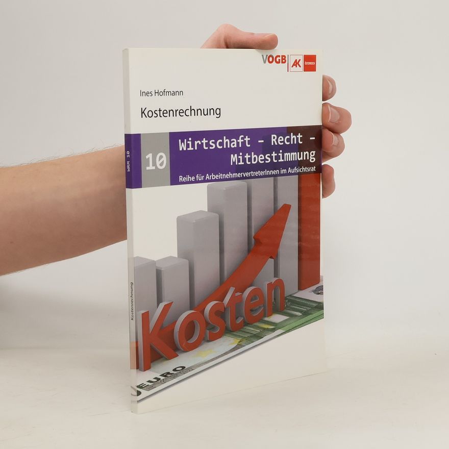 Ines Hofmann Kostenrechnung. Wirtschaft-Recht-Mitbestimmung