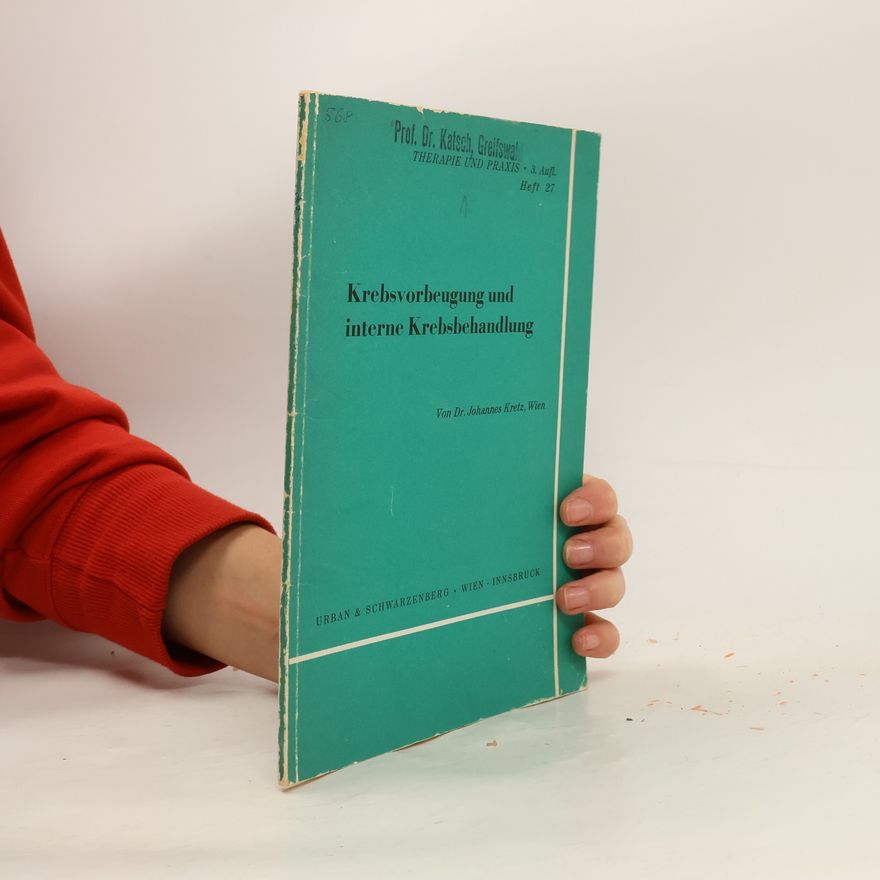 Johannes Kretz Krebsvorbeugung und interne Krebsbehandlung