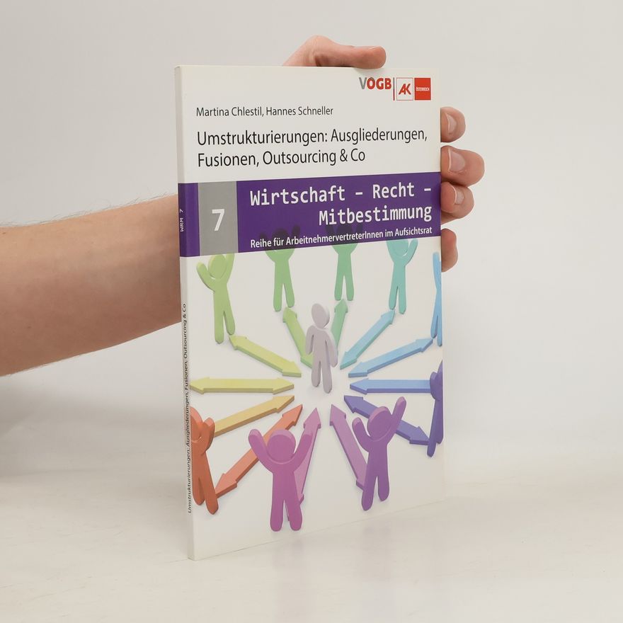 Martina Chlestil Umstrukturierungen: Ausgliederungen, Fusionen, Outsourcing & Co 7