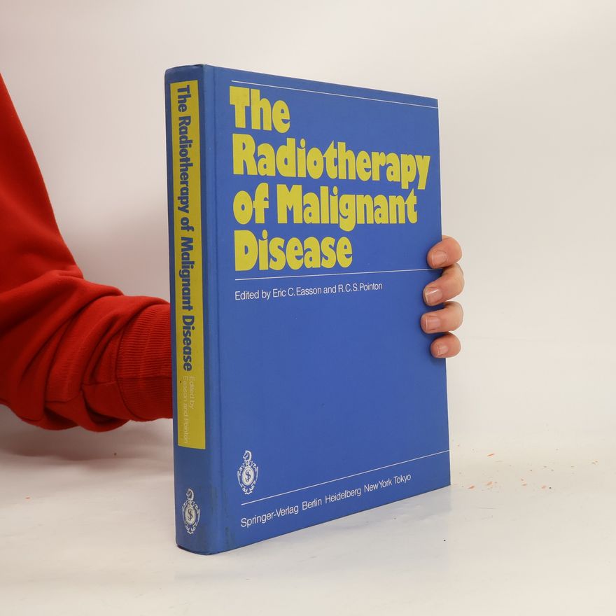 Eric C. Easson The Radiotherapy of malignant disease