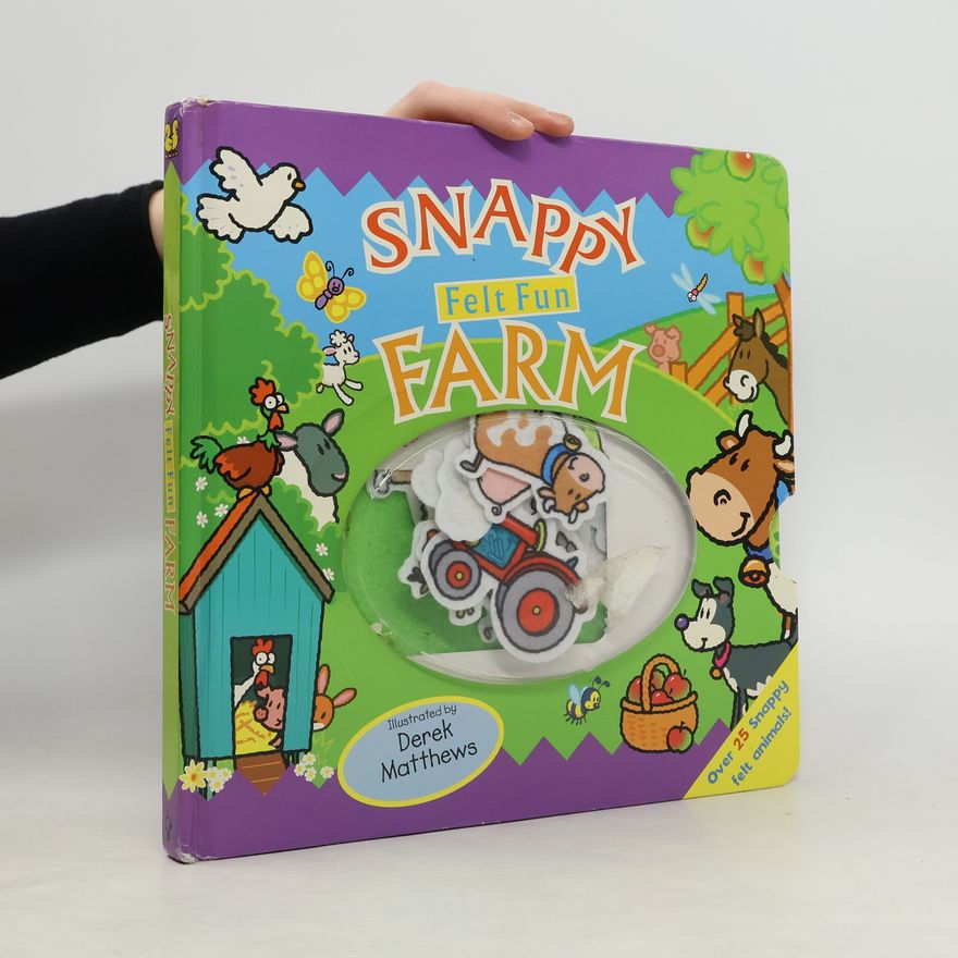 Derek Matthews Snappy Series: Snappy Felt Fun: Farm