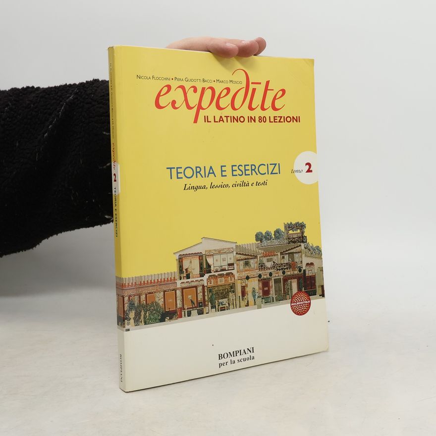 Marco Moscio Expedite. Latino in 80 lezioni. Esercizi. Per le Scuole superiori
