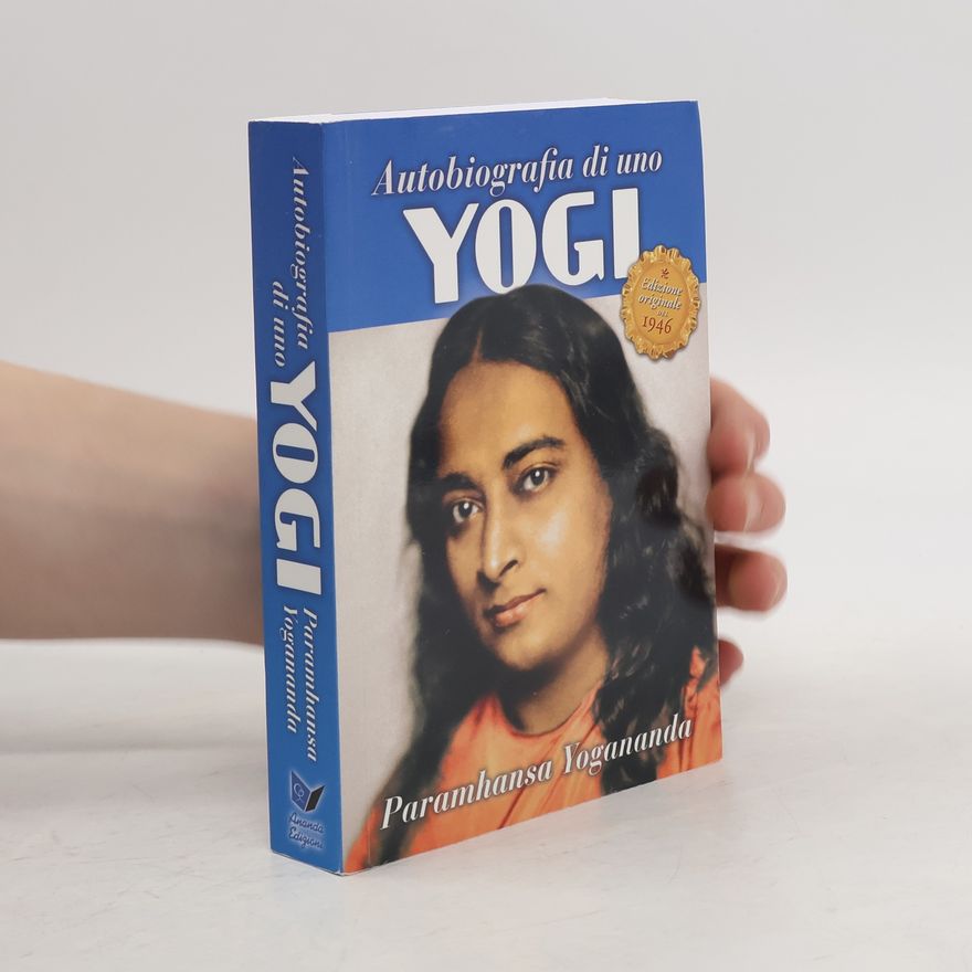 Paramhansa Yoganda Autobiografia di uno yogi