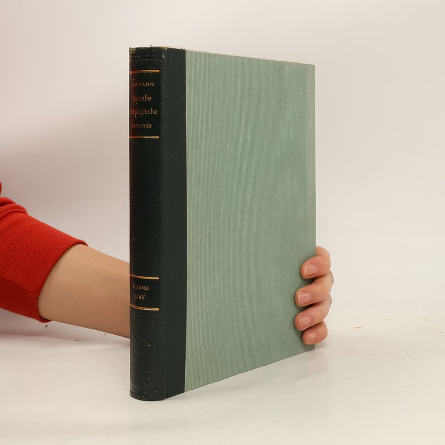 Eduard Kauffmann Lehrbuch der Speziellen Pathologischen Anatomie