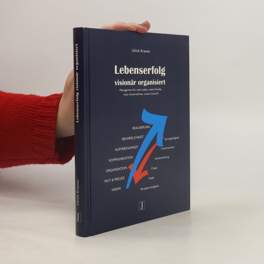 Rolf Ulrich Kramer Lebenserfolg visionär organisiert