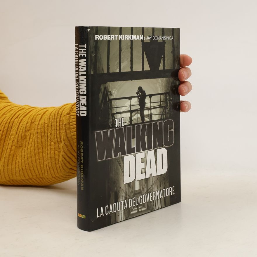Jay Bonansinga The Walking Dead - 1: La caduta del governatore