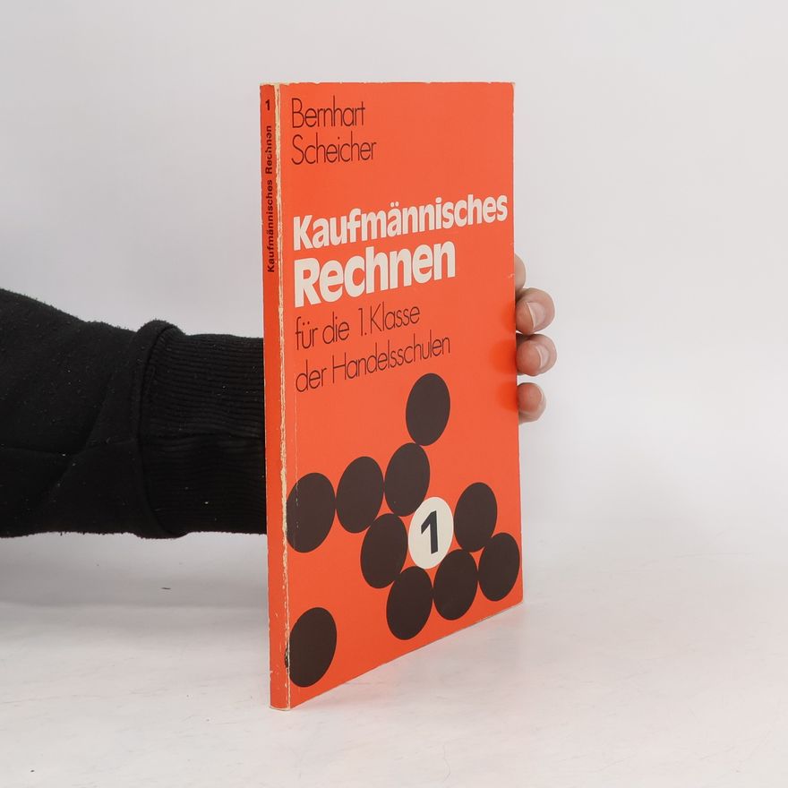 Rudolf Scheicher Kaufmännisches Rechnen 1