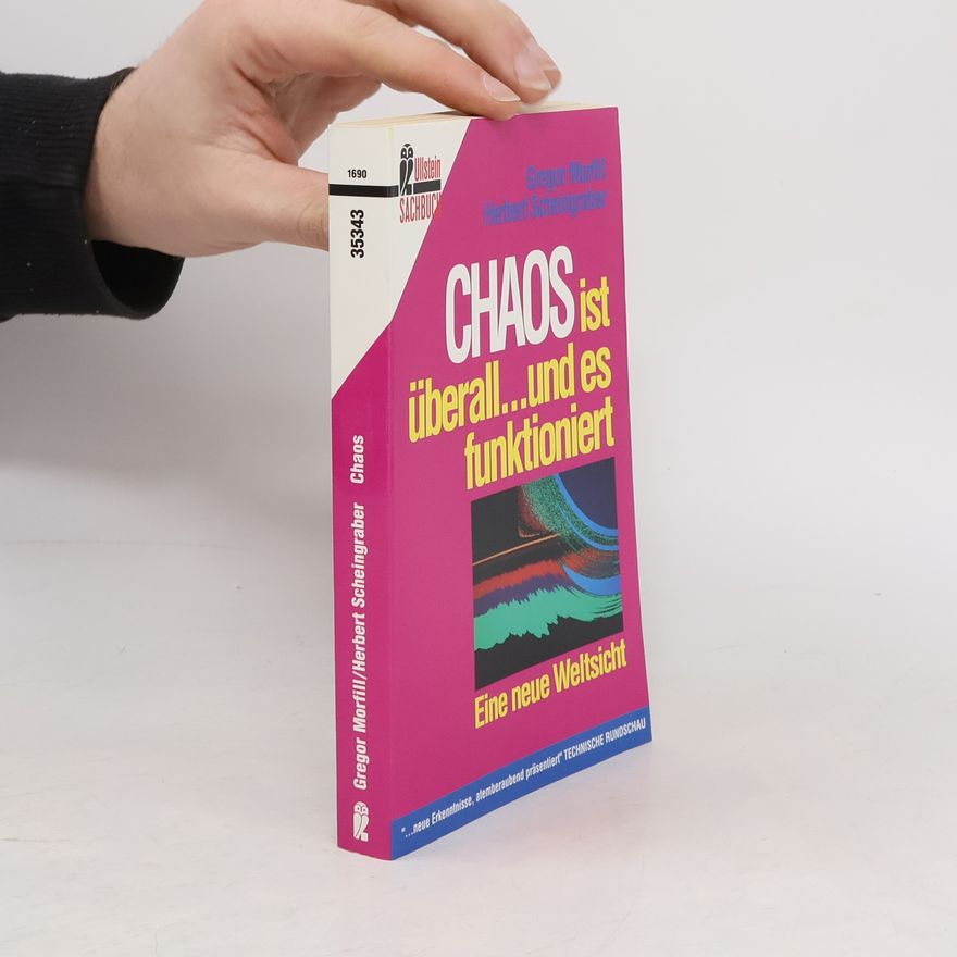 Gregor E. Morfill Ullstein Sachbuch: Chaos ist überall... und es funktioniert