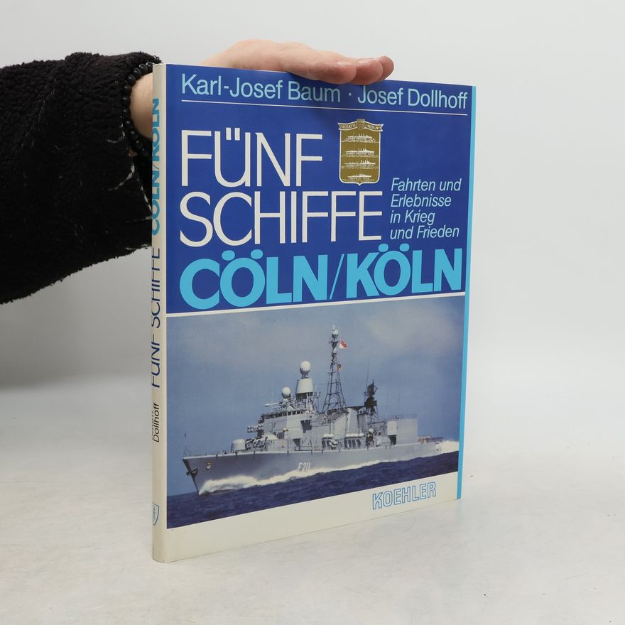 Karl Josef Baum Fünf Schiffe Cöln/Köln
