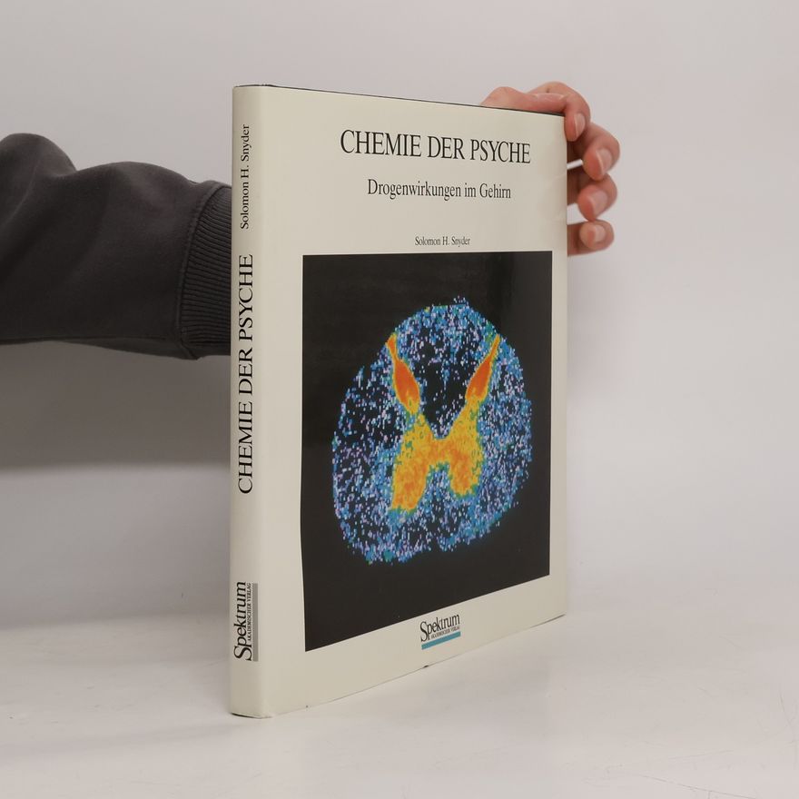 Solomon H. Snyder Chemie der Psyche