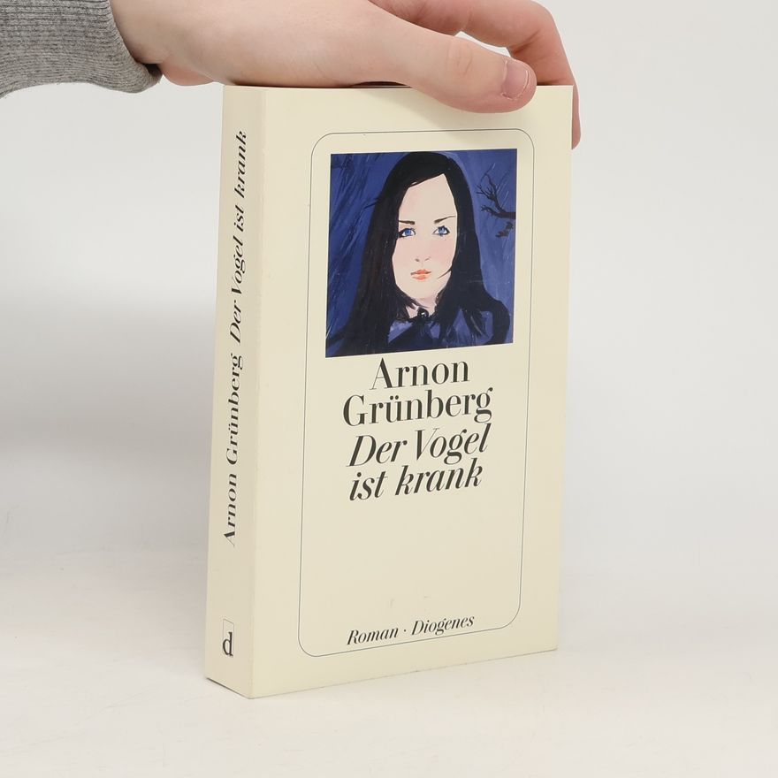 Arnon Grunberg Der Vogel ist krank