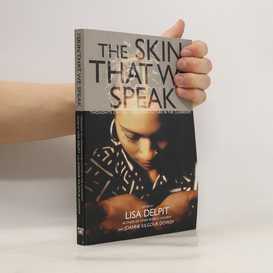 Lisa Delpit The Skin That We Speak