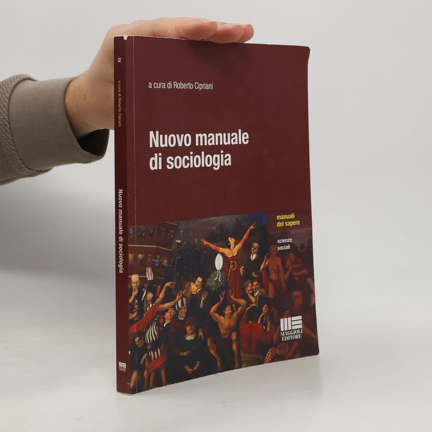Roberto Cipriani Manuali del sapere - 32: Nuovo manuale di sociologia