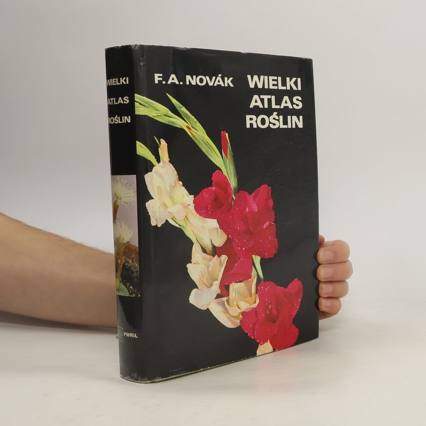 František A. Novák Wielki atlas roślin