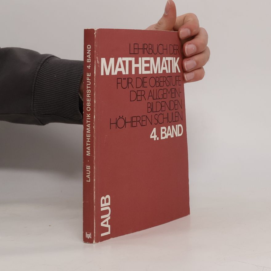 Josef Laub Lehrbuch der Mathematik für die Oberstufe der allgemeinbildenden höheren Schulen