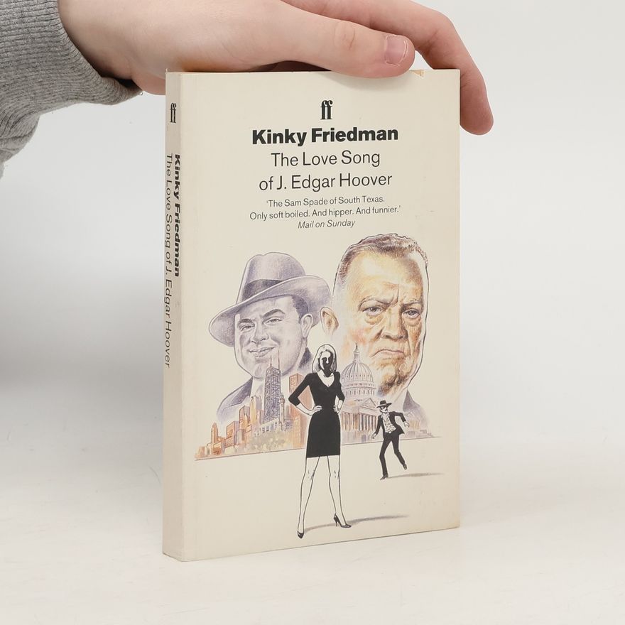 Kinky Friedman The Love Song of J. Edgar Hoover