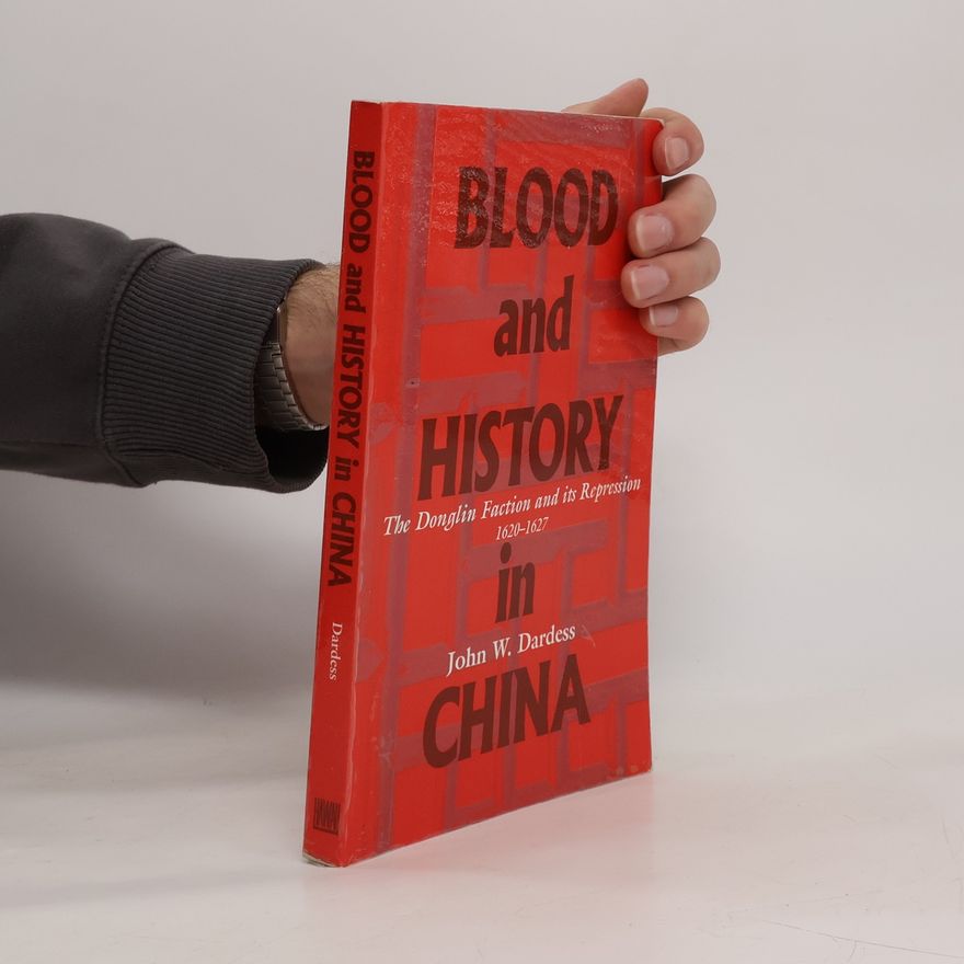 John W. Dardess Blood & History in China