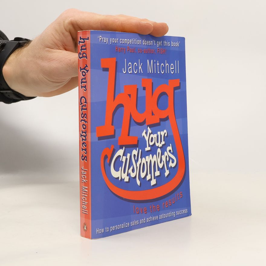 Jack Mitchell Hug Your Customers