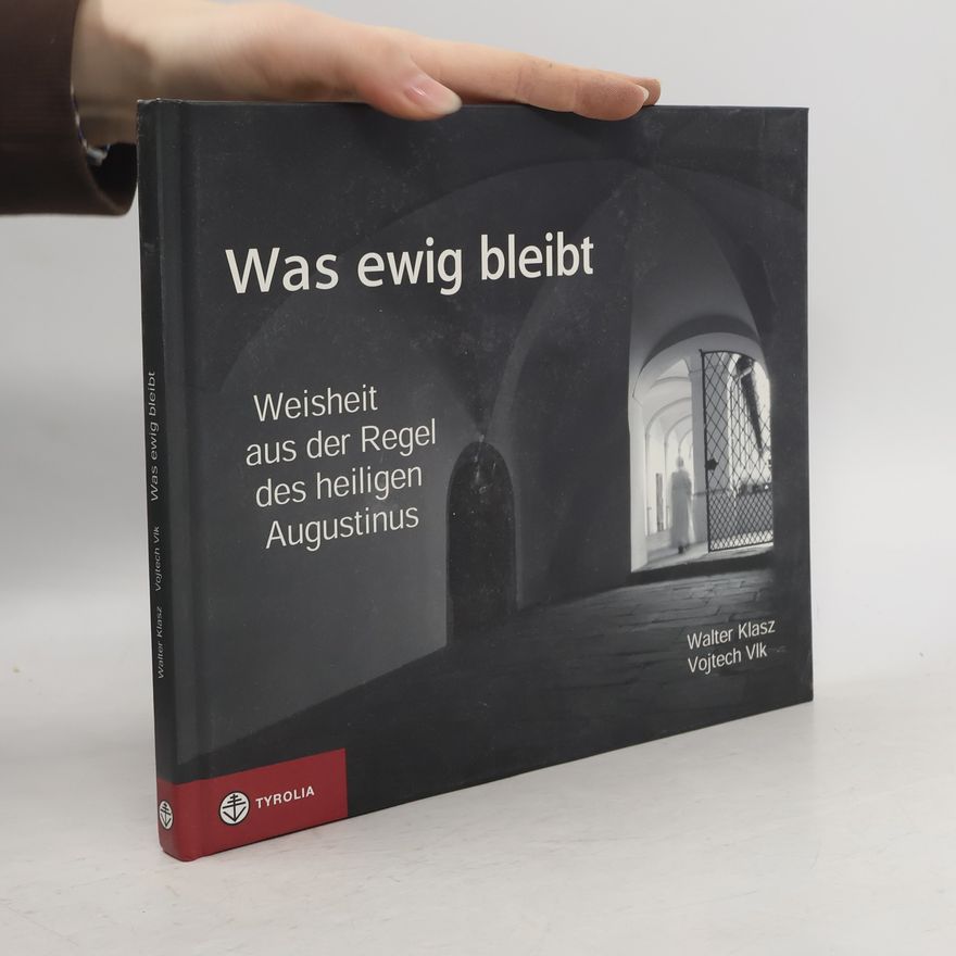 Walter Klasz Was ewig bleibt
