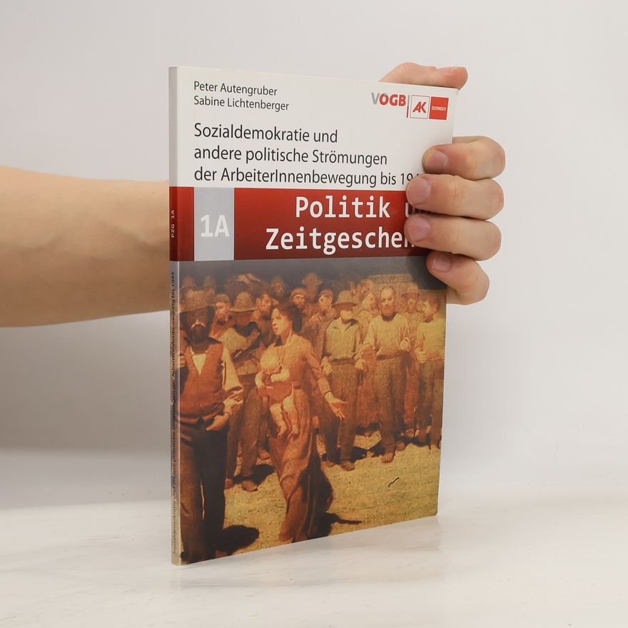 Peter Autengruber Geschichte der österreichischen Gewerkschaftsbewegung bis 1945