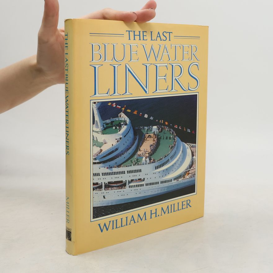 William H. Miller Jr.  The Last Blue Water Liners
