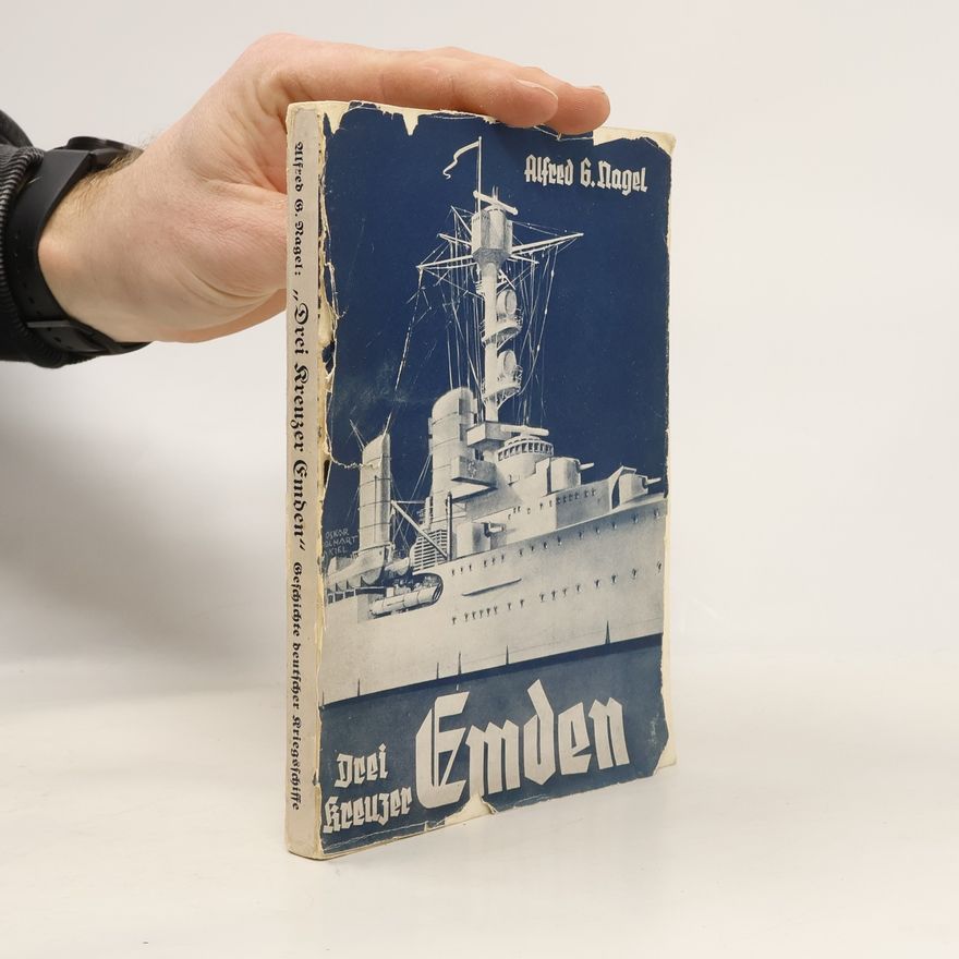 Alfred G. Nagel Drei Kreuzer Emden