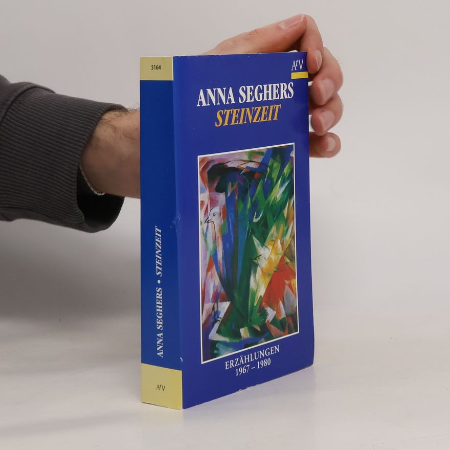 Anna Seghers Steinzeit