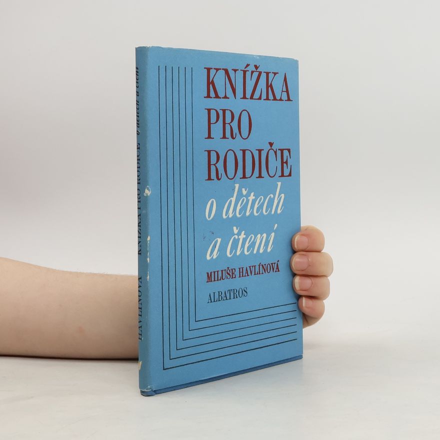 Miluše Havlínová Knížka pro rodiče o dětech a čtení