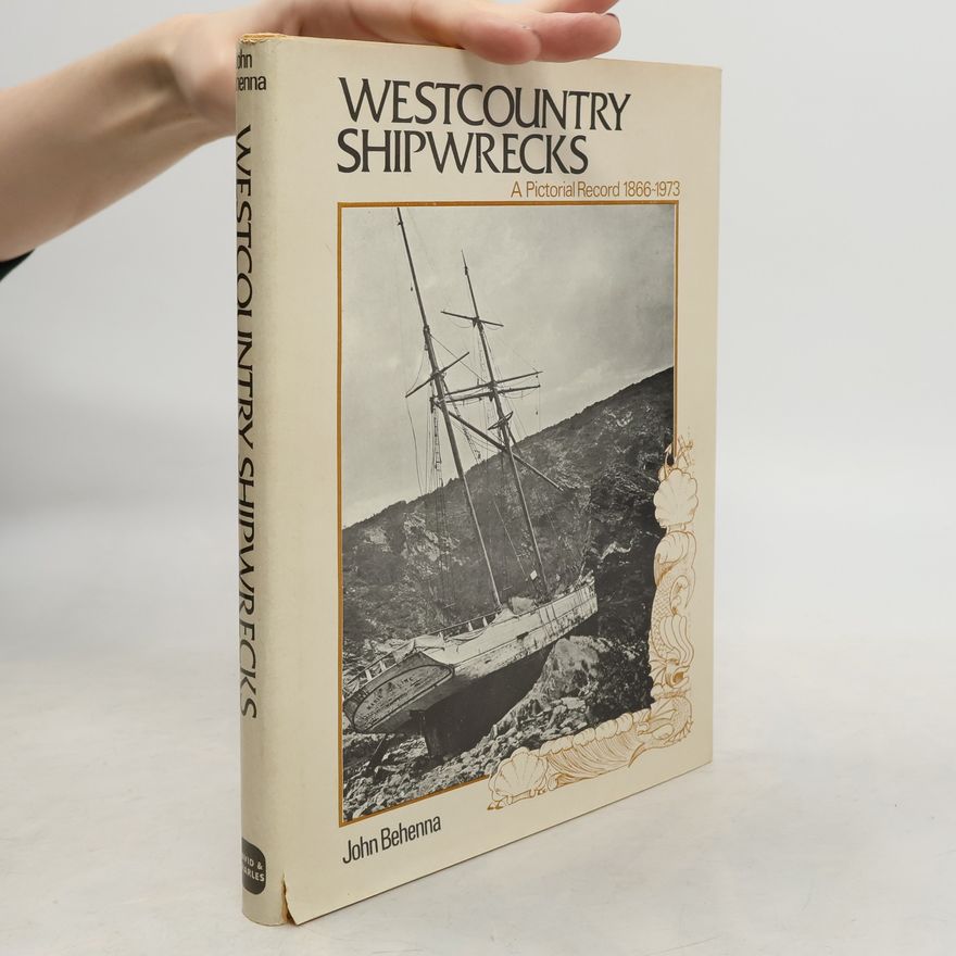 John Behenna Westcountry Shipwrecks